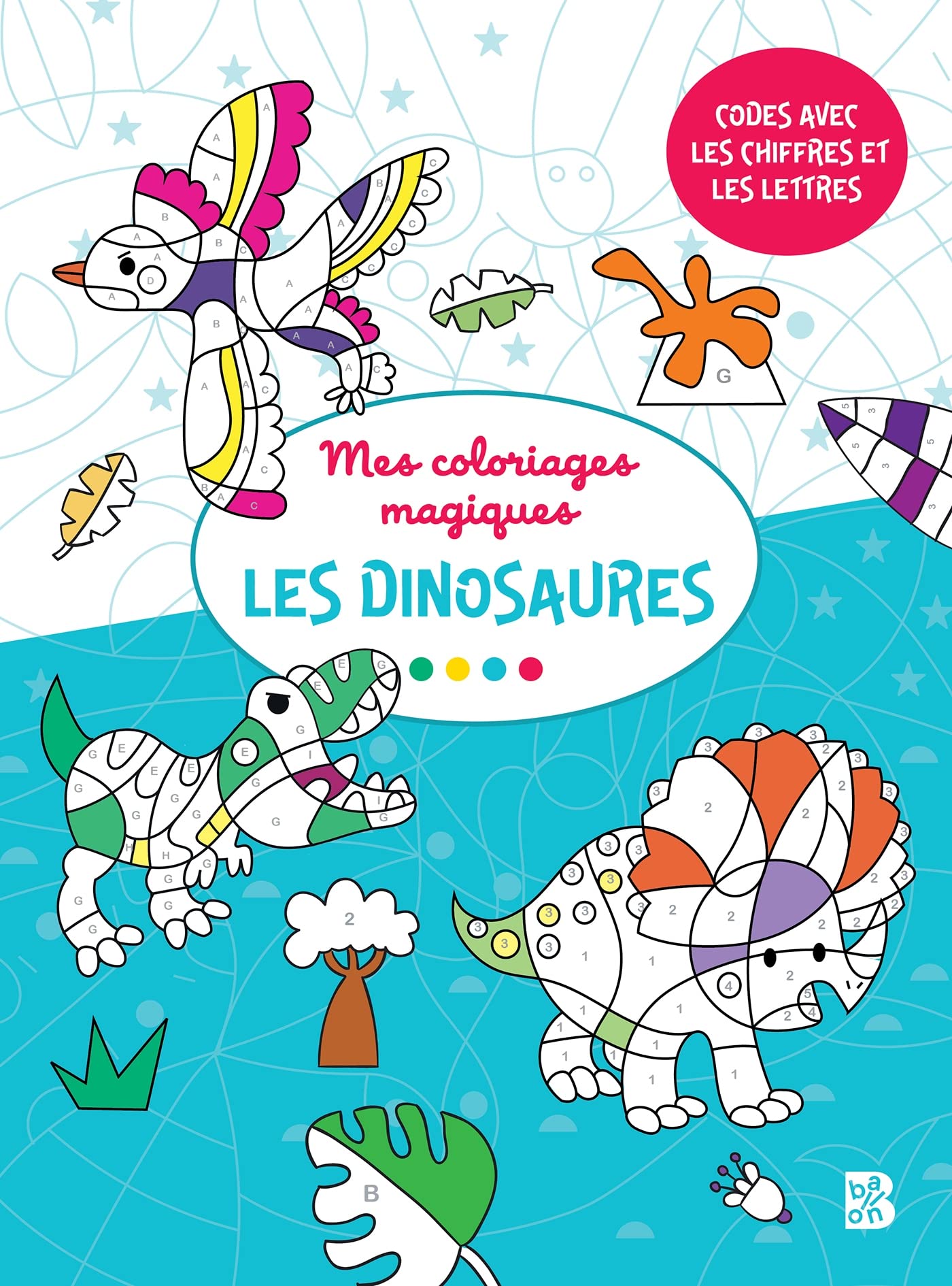 Coloriages magiques : les dinosaures (Colorie et découvre, 1) Tiptoi & Games