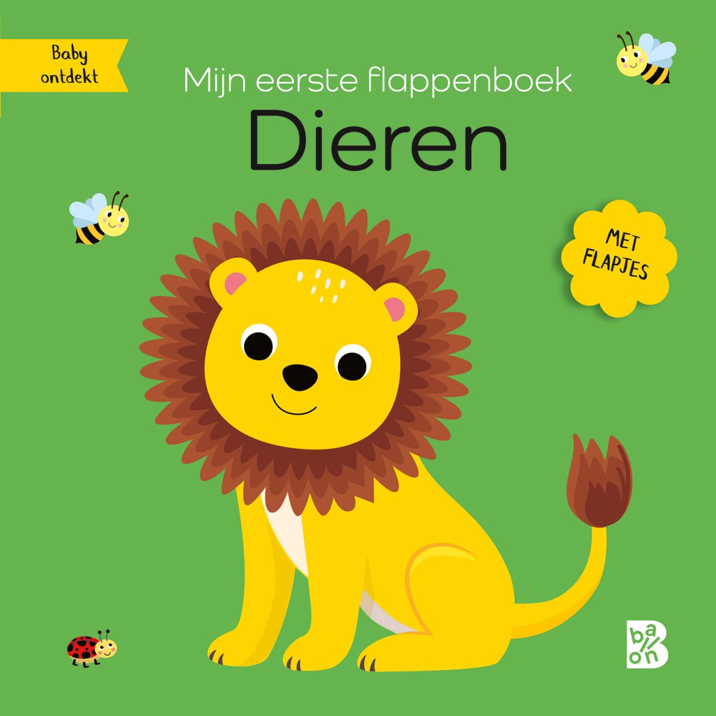 Mijn eerste flappenboek: Dieren (Baby ontdekt, 1) Parents & Children