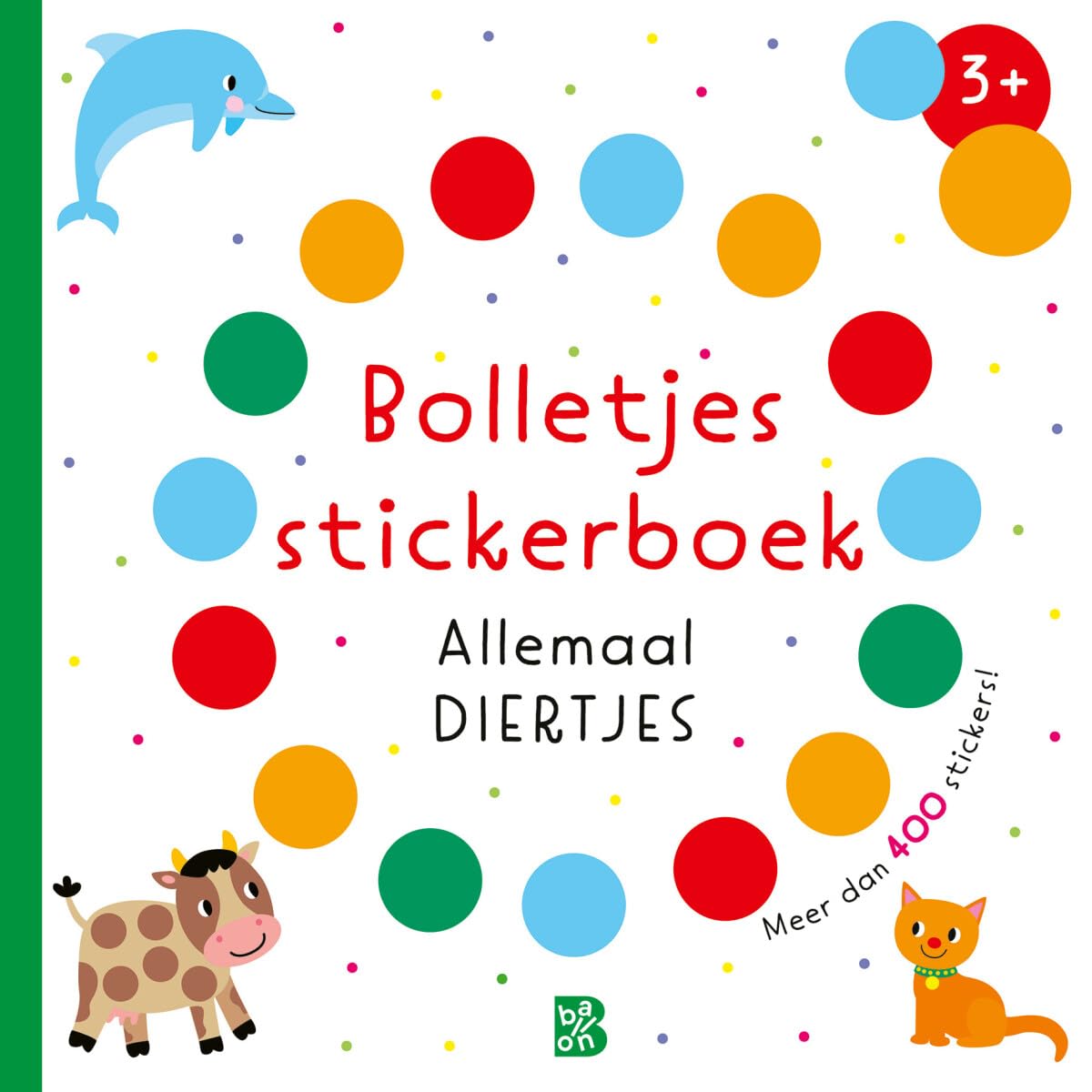 Bolletjesstickerboek: Allemaal diertjes! (Bolletjesstickerboek, 1) Children's books
