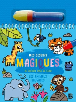 Je colorie avec de l'eau : Les animaux sauvages book