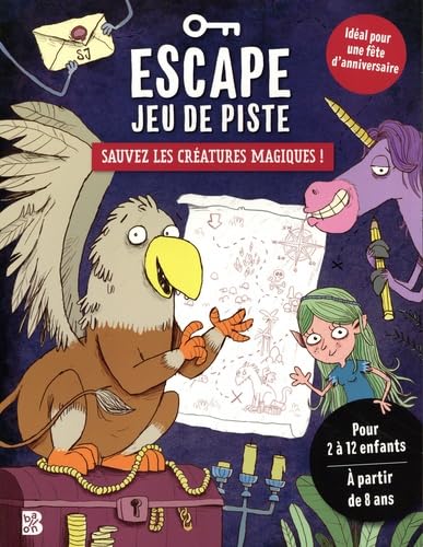 Escape jeu de piste - Sauvez les créatures magiques ! book
