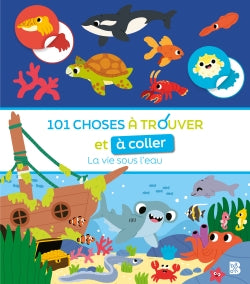 101 choses à trouver et à coller : La vie sous l'eau book