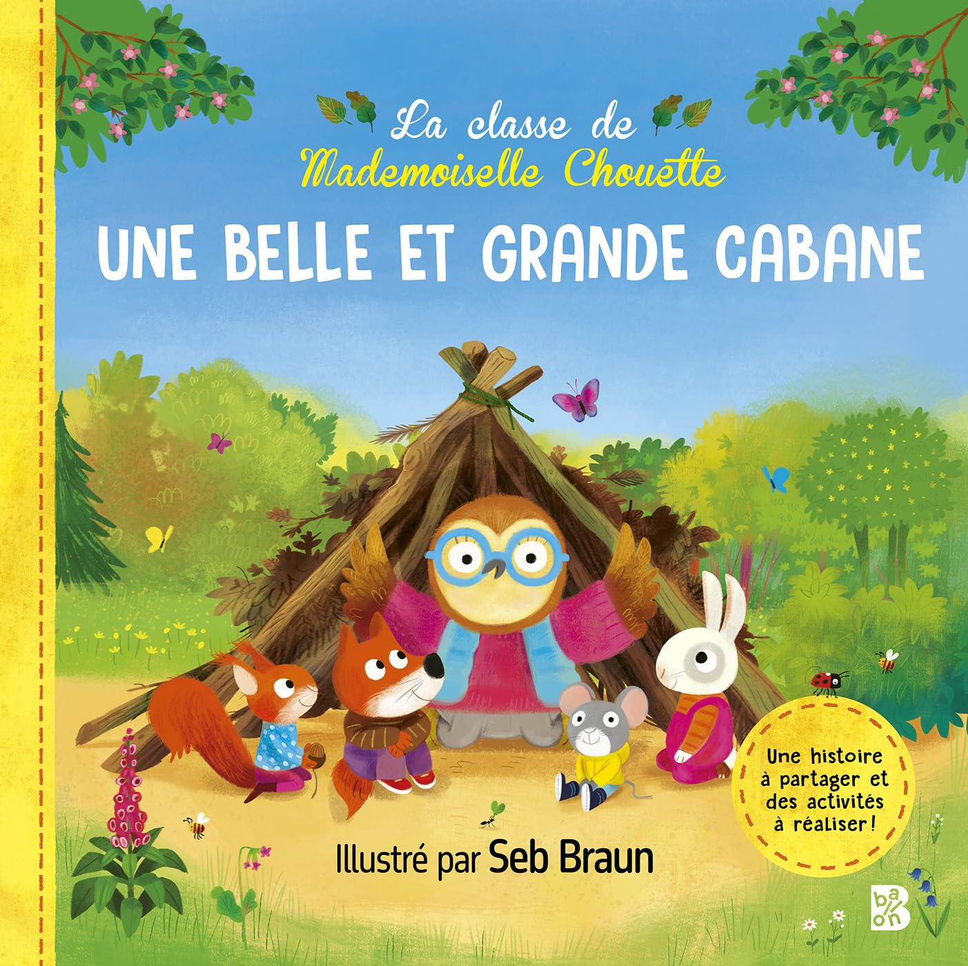 La classe de Mademoiselle Chouette : Une belle et grande cabane book