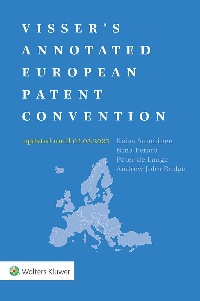Visser's Annotated European Patent Convention 2023 Edition Law