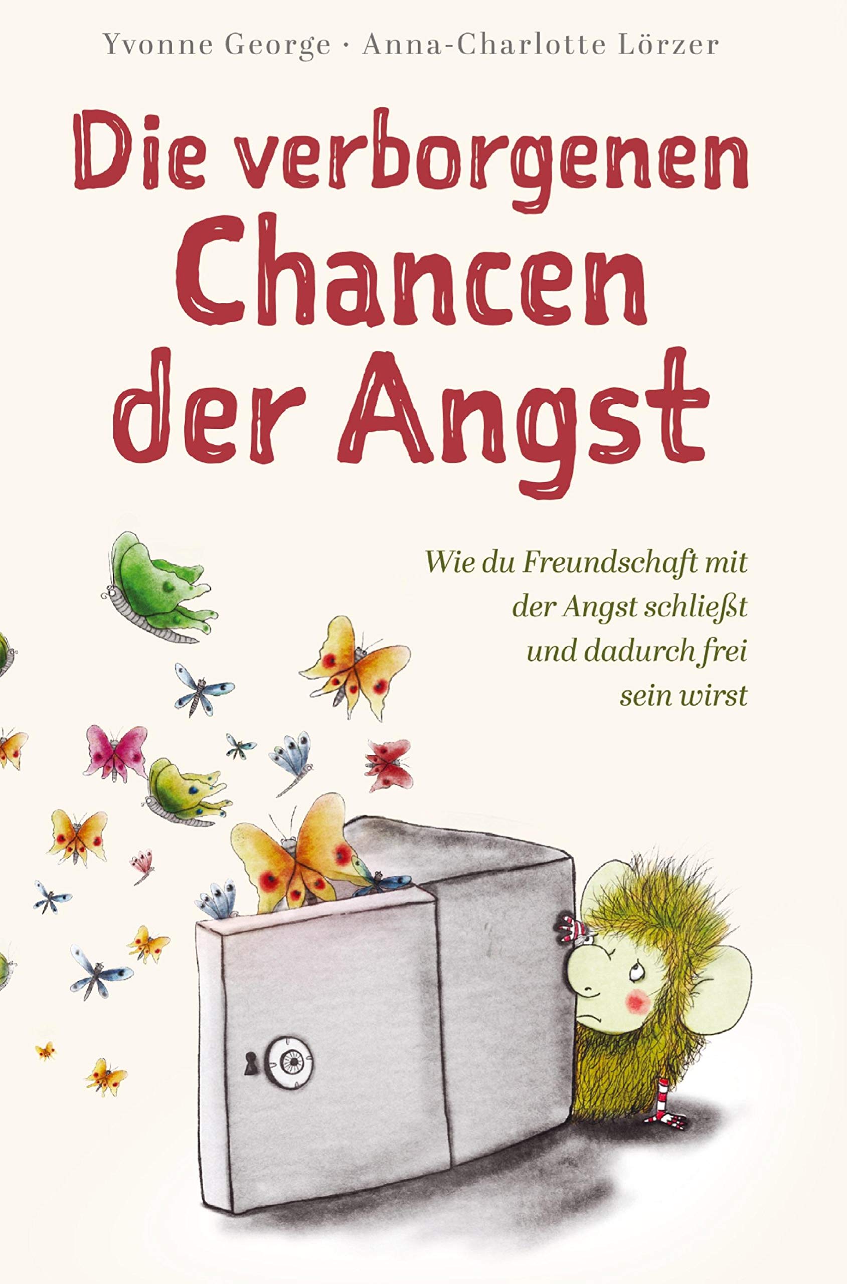 Die verborgenen Chancen der Angst: Wie du Freundschaft mit der Angst schließt und dadurch frei sein wirst Psychology