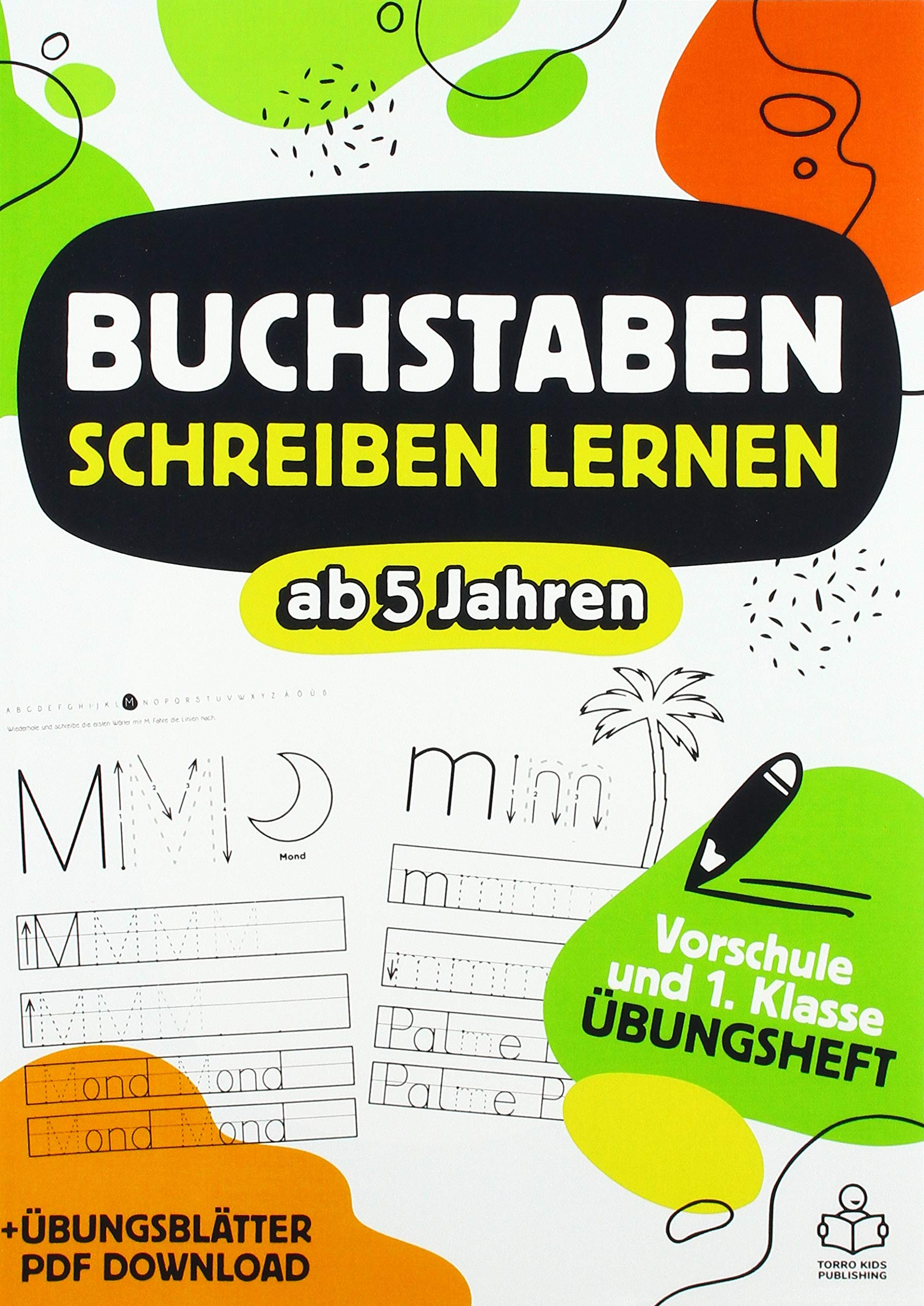 Vorschulheft - Buchstaben schreiben lernen ab 5 Jahren: Übungsheft mit Schwungübungen & Suchrätsel für Mädchen und Jungen mit extra Übungsblätter PDF Download Non-fiction