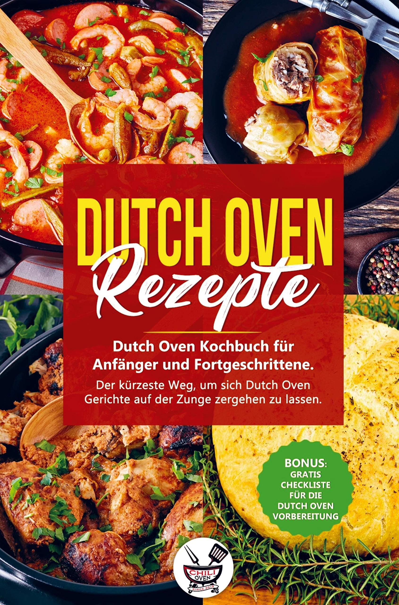 Dutch Oven Rezepte: Dutch Oven Kochbuch für Anfänger und Fortgeschrittene. Der kürzeste Weg, um sich Dutch Oven Gerichte auf der Zunge zergehen zu lassen. Leisure, Home & Garden