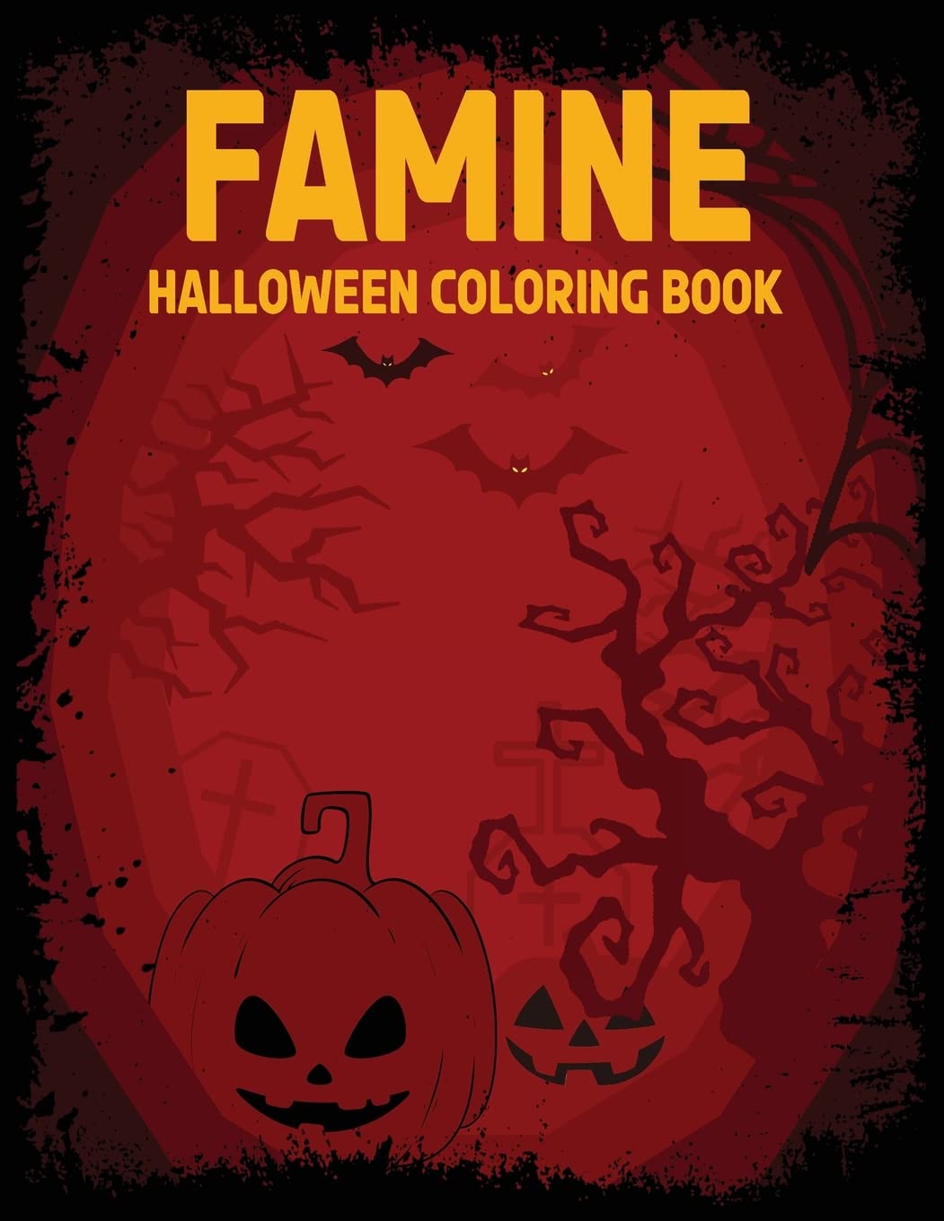 Famine: Famine: Halloween coloring book (The 4 Horsman of Halloween) Contemporary literature Books