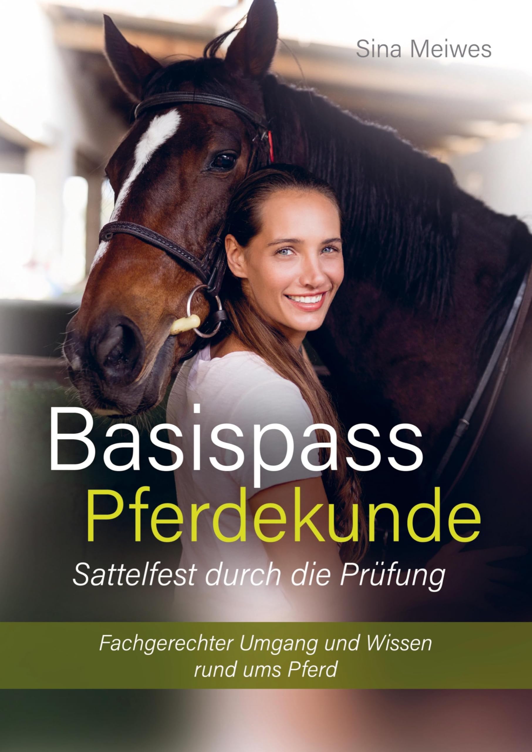 Basispass Pferdekunde - sattelfest durch die Prüfung Fachgerechter Umgang und Wissen rund ums Pferd Pets