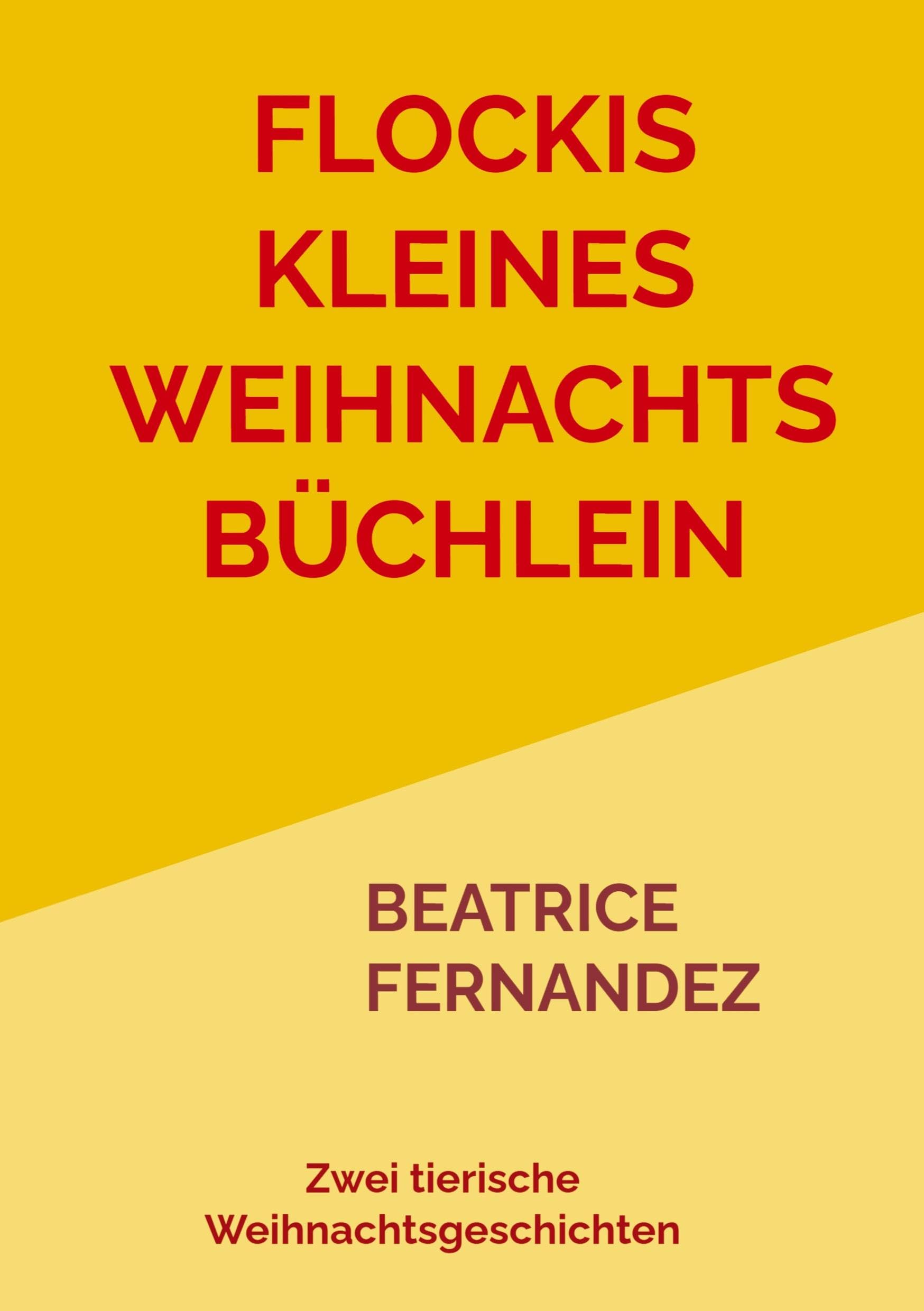 Flockis kleines Weihnachtsbüchlein: Zwei tierische Weihnachtsgeschichten Contemporary literature