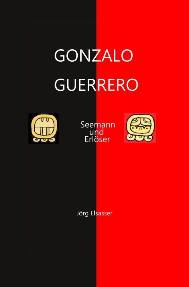 Gonzalo Guerrero: Seemann und Erlöser Memories