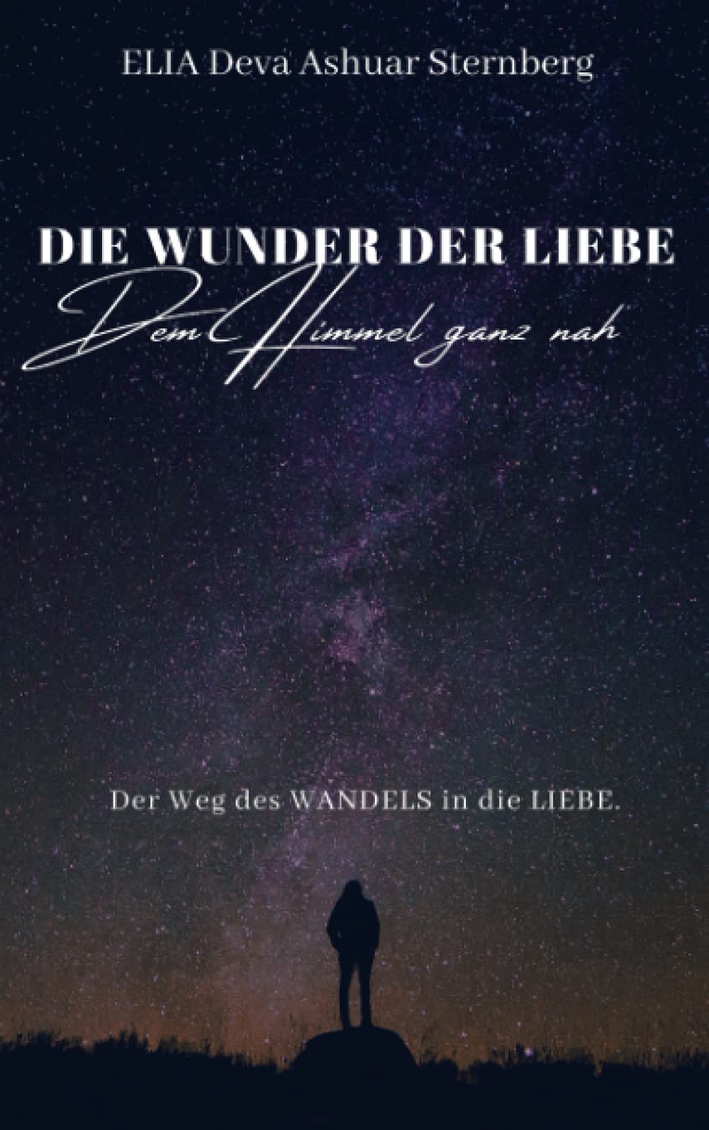 DIE WUNDER DER LIEBE - Dem Himmel ganz nah Religion & Esotericism