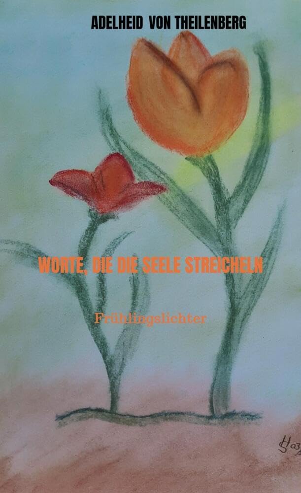 Worte, die die Seele streicheln Poetry
