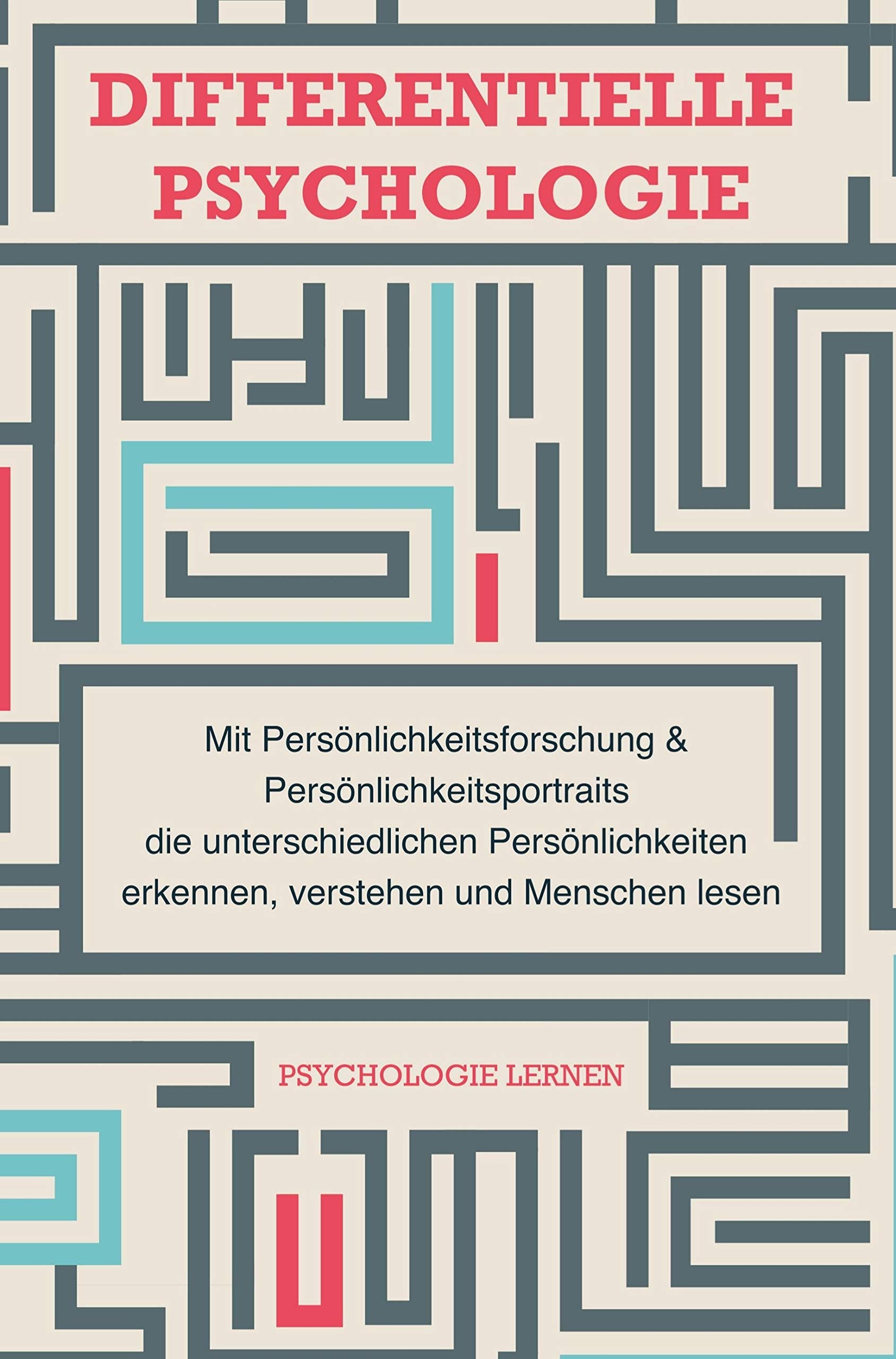 Differentielle Psychologie: Menschen verstehen und lesen mit Persönlichkeitsforschung und Persönlichkeitsportraits Law