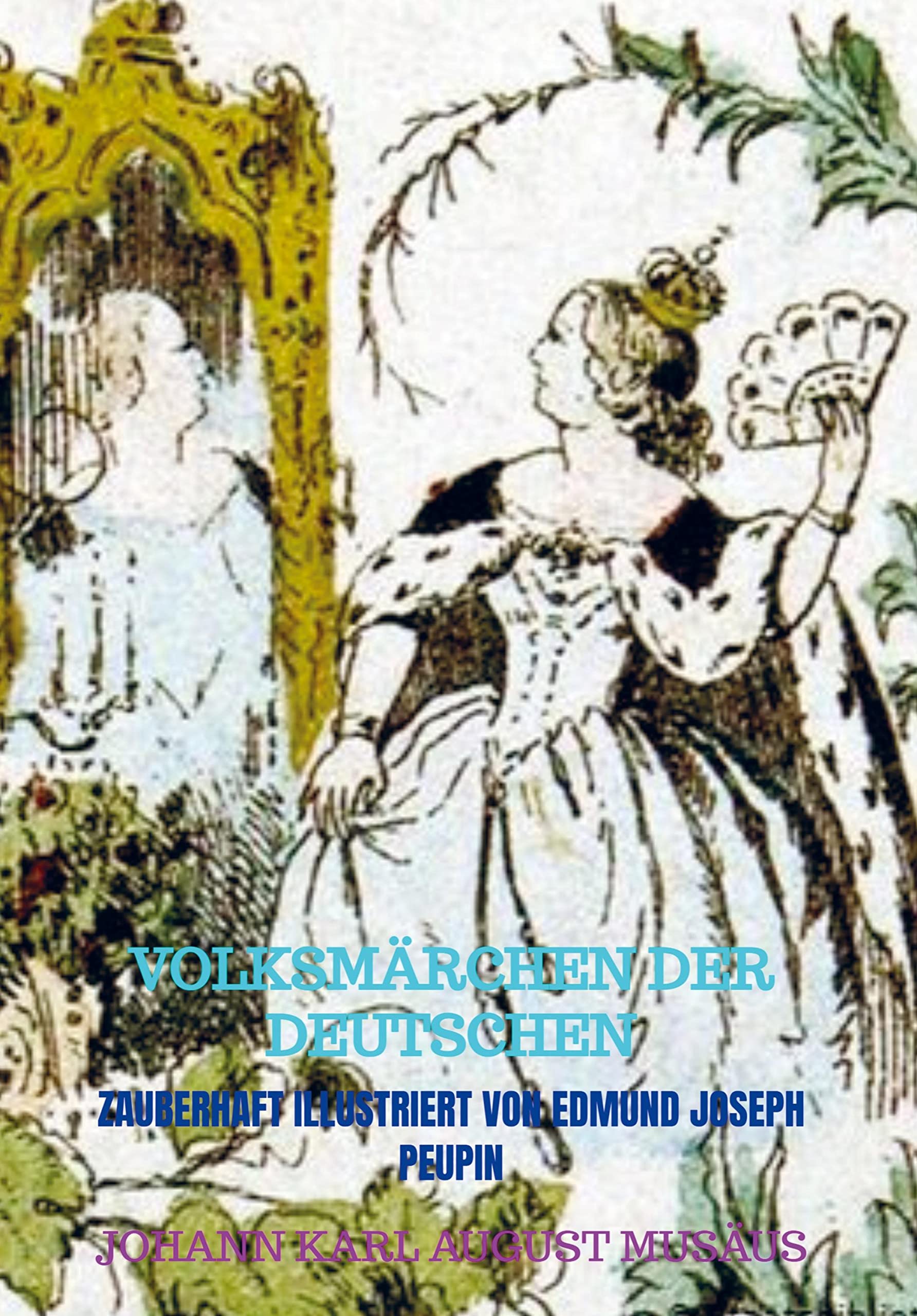 VOLKSMÄRCHEN DER DEUTSCHEN: Zauberhaft illustriert von Edmund Joseph Peupin Fairy Tales & Legends