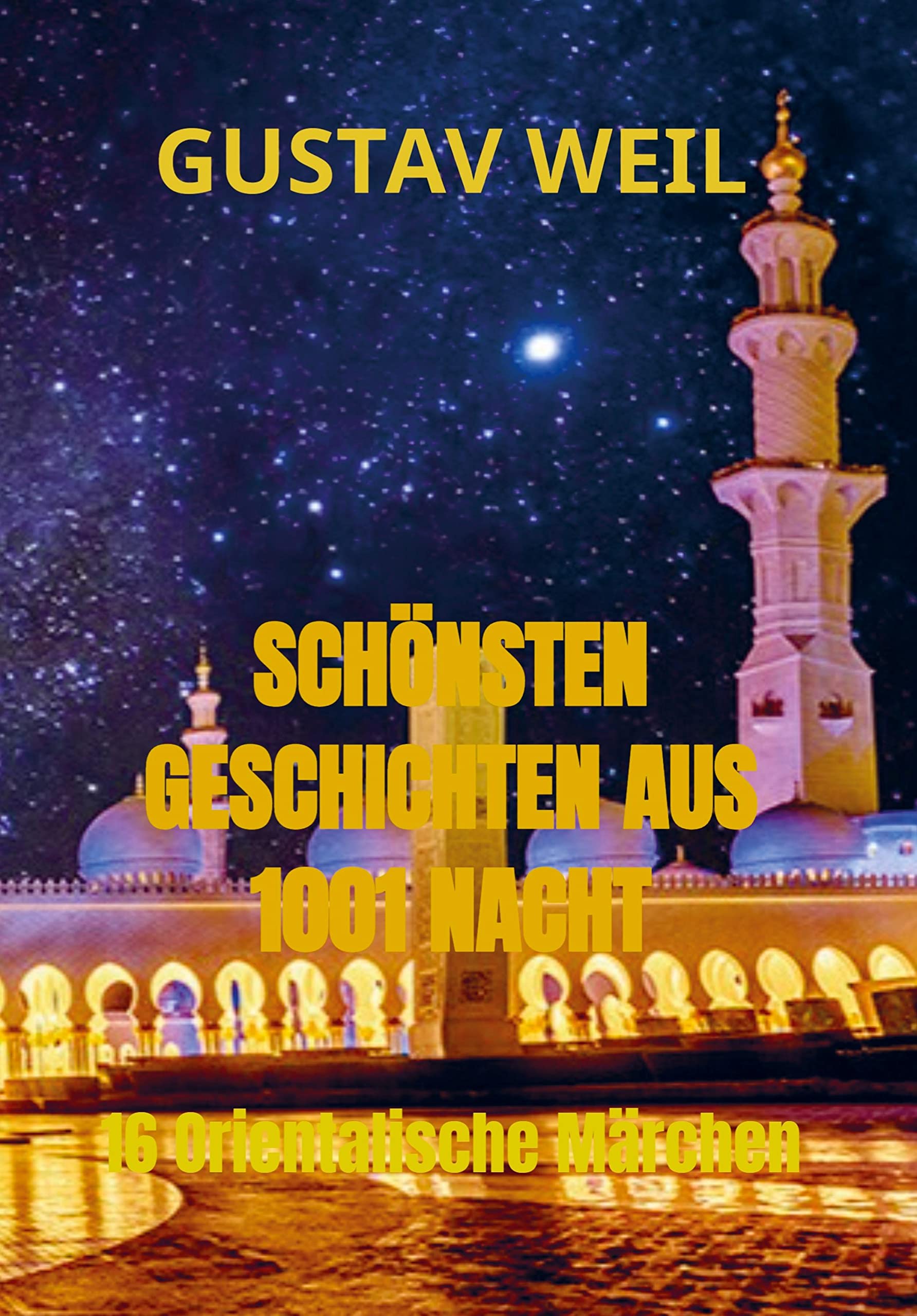 SCHÖNSTEN GESCHICHTEN AUS 1001 NACHT: 16 Orientalische Märchen Fairy Tales & Legends