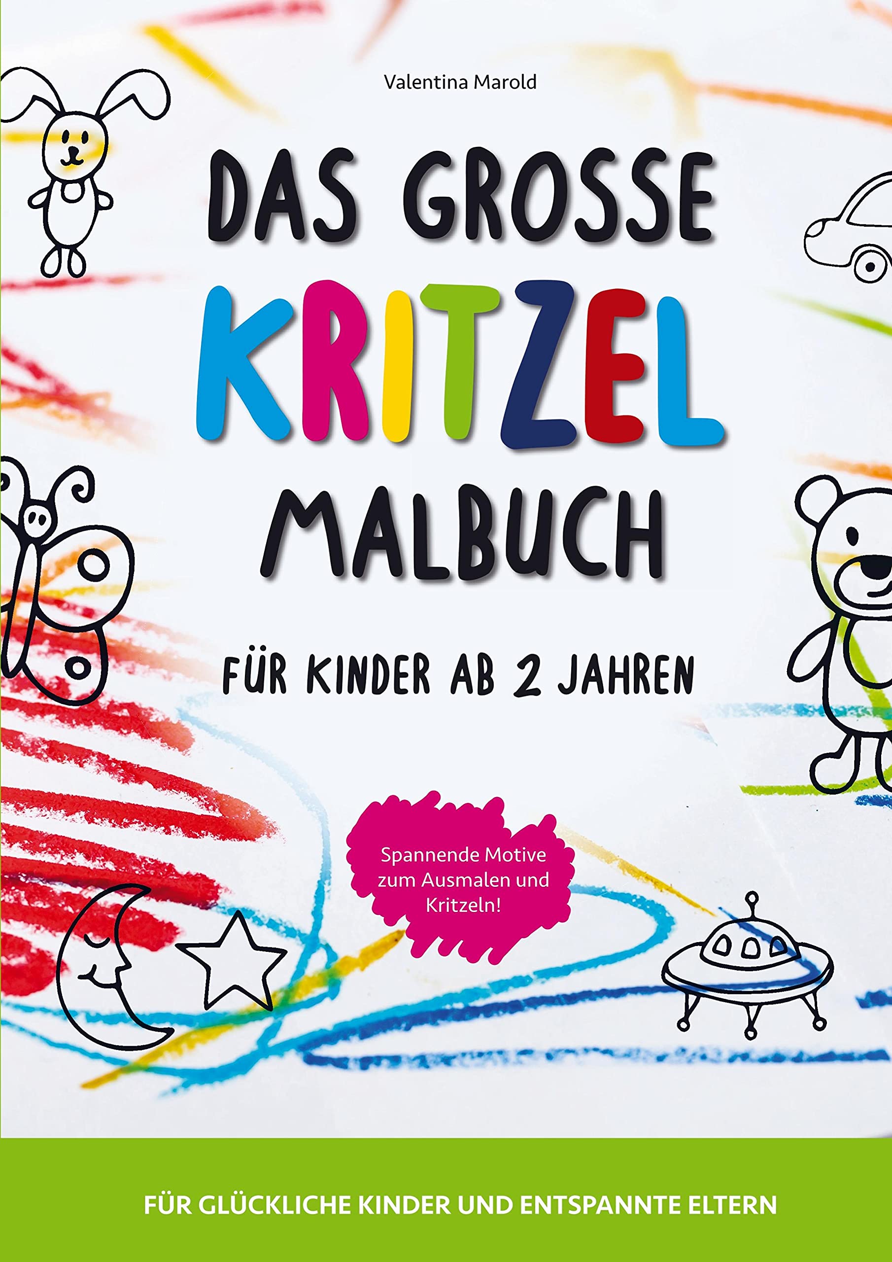 Das große Kritzelmalbuch für Kinder ab 2 Jahren: Spannende Motive zum Ausmalen und Kritzeln! Für glückliche Kinder und entspannte Eltern Parents & Children
