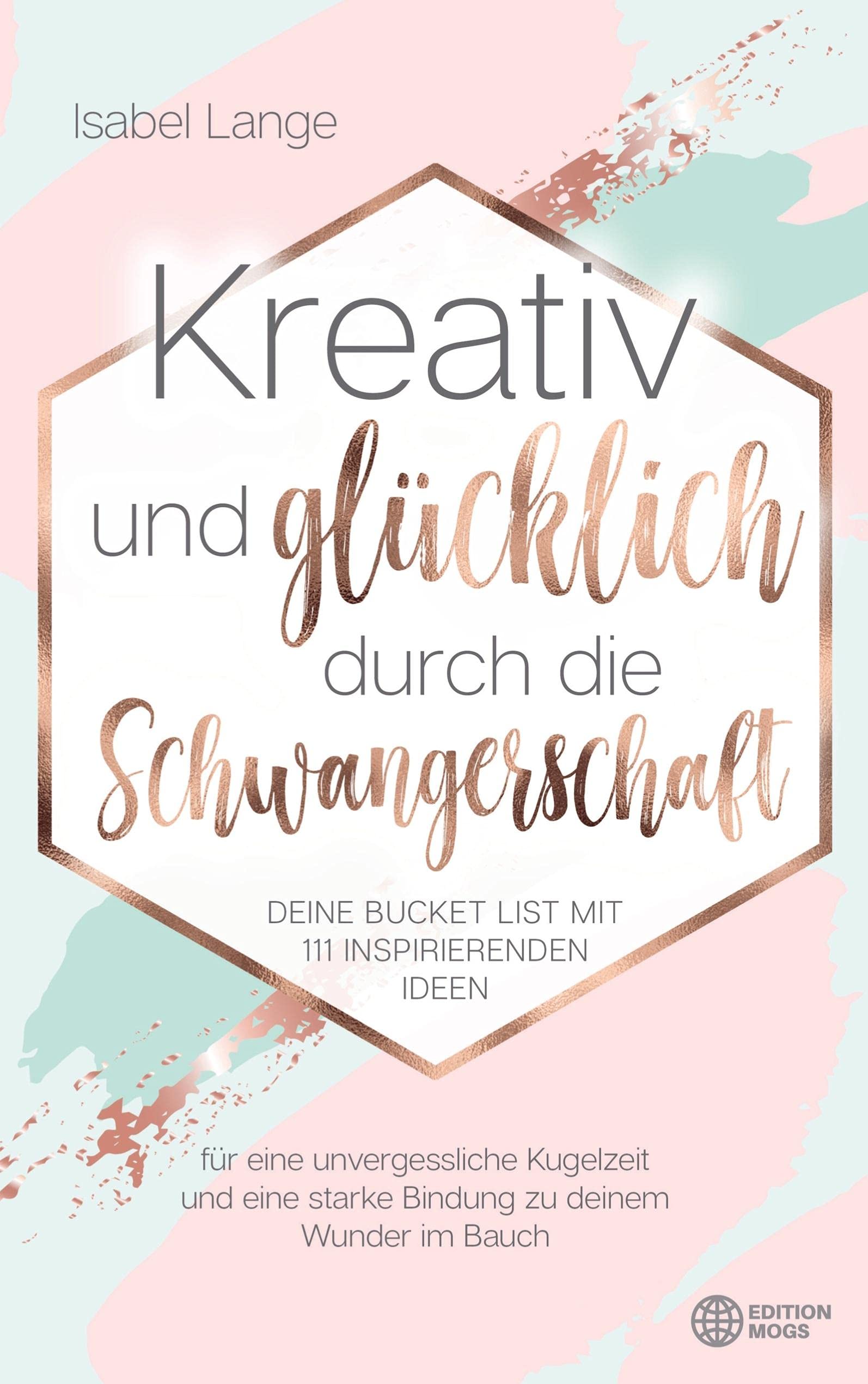 Kreativ und glücklich durch die Schwangerschaft book