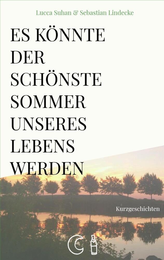 Es könnte der schönste Sommer unseres Lebens werden book