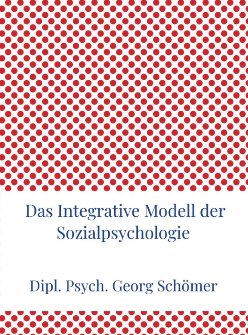 Das Integrative Modell der Sozialpsychologie Contemporary literature