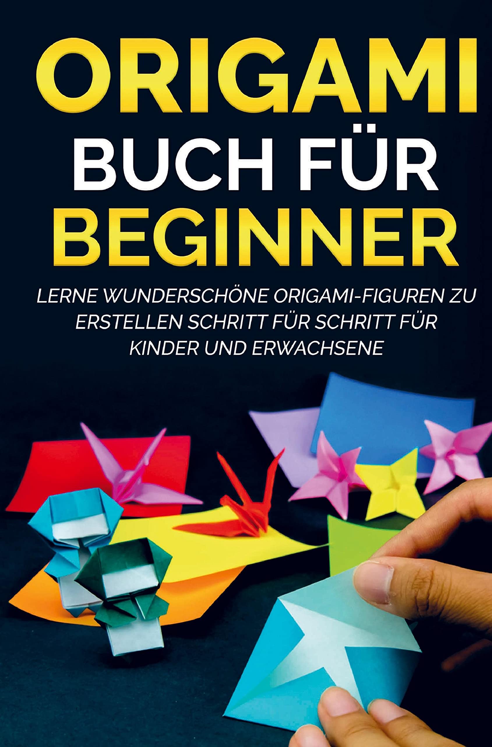 Origami Buch für Beginner: Lerne wunderschöne Origami-Figuren zu erstellen Schritt für Schritt für Kinder und Erwachsene Film, Art & Culture