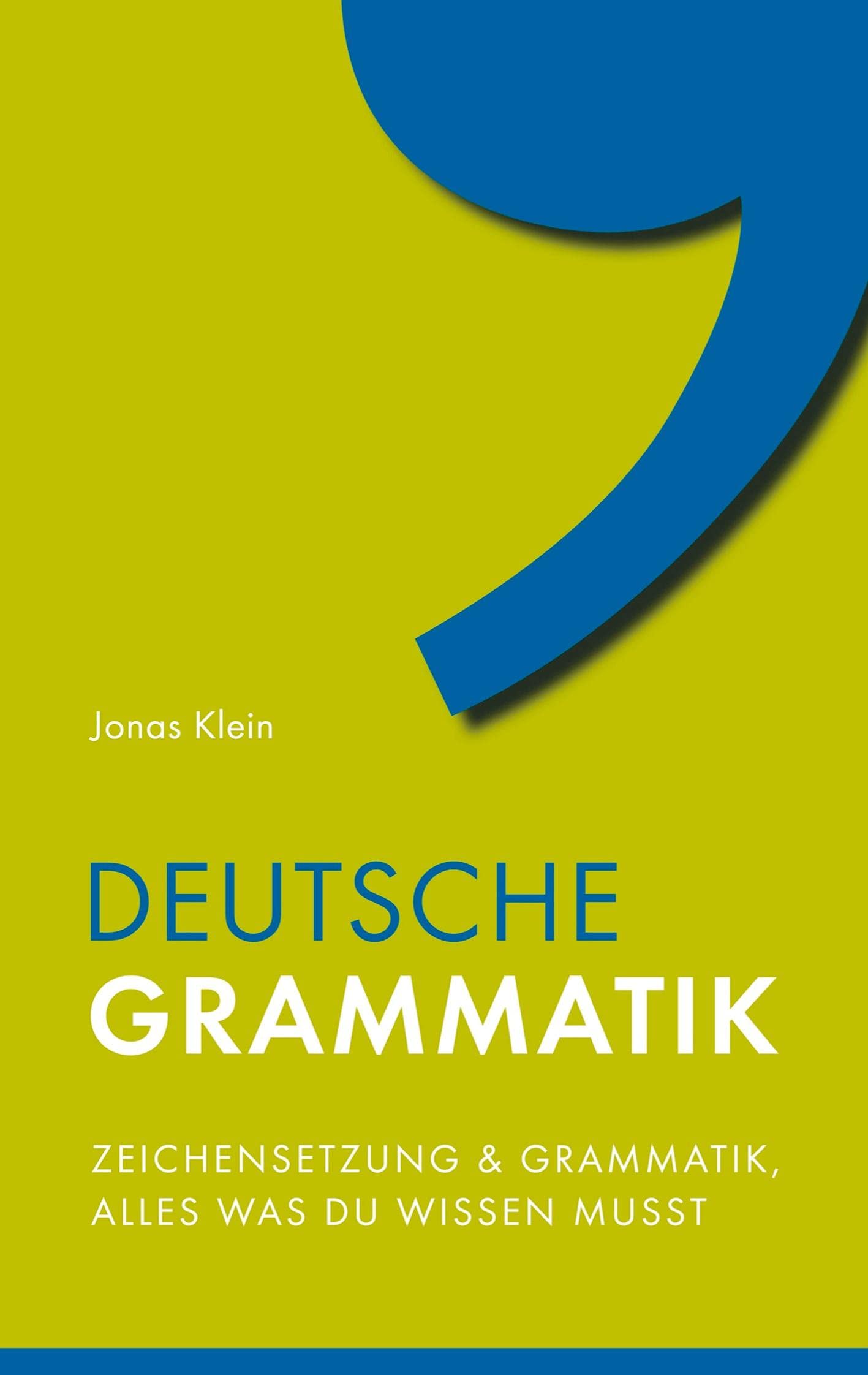 Deutsche Grammatik: Zeichensetzung und Grammatik, alles was du wissen musst Study Guides