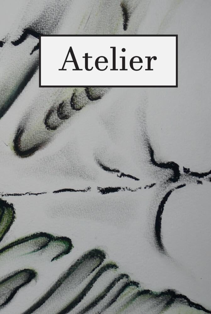 Product Image: Atelier: Eine Anthologie mit Texten und Bildern