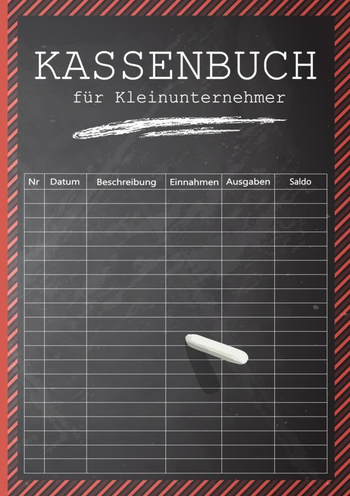 Kassenbuch Haushaltsbuch Hauptbuch für Selbstständige, Kleinunternehmer oder private Zwecke: Inhalt: Nr./Datum/Beschreibung/Einnahmen/Ausgaben/Saldo/Summe Business, Finance & Career