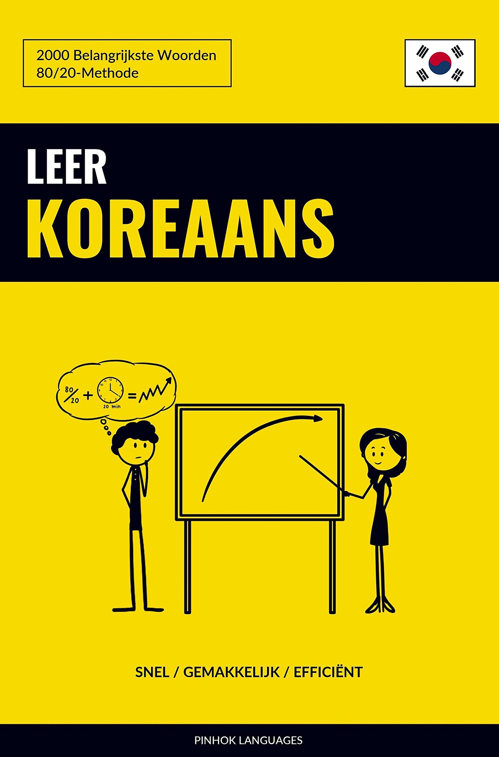 Leer Koreaans: snel/gemakkelijk/efficiënt : 2000 belangrijkste woorden 80/20-methode book