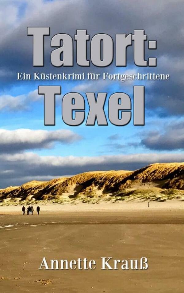 Tatort: Texel: Ein Küstenkrimi für Fortgeschrittene Action & Adventure