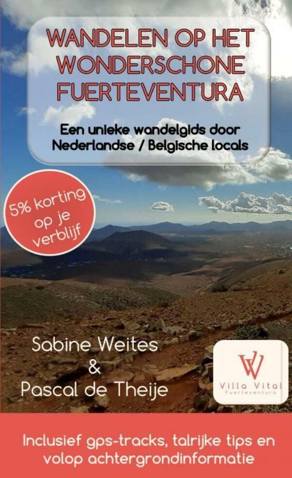 Wandelen op het wonderschone Fuerteventura: een unieke wandelgids door Nederlandse / Belgische locals Leisure, Home & Garden