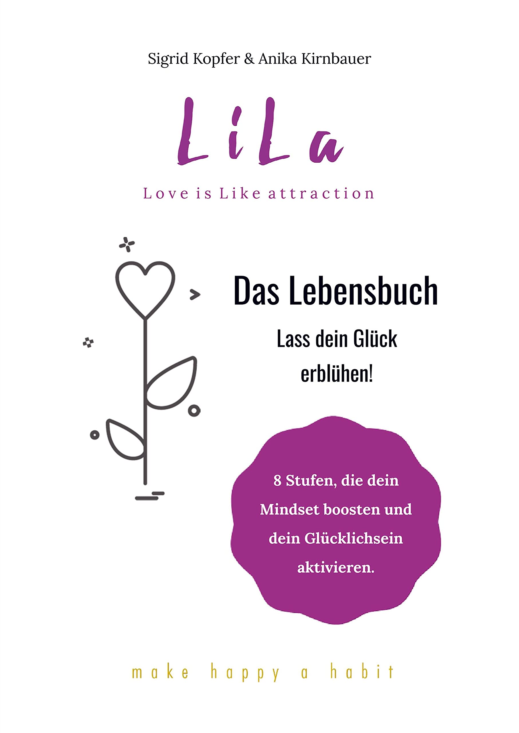 LiLa - Das Lebensbuch: Lass dein Glück erblühen! Psychology