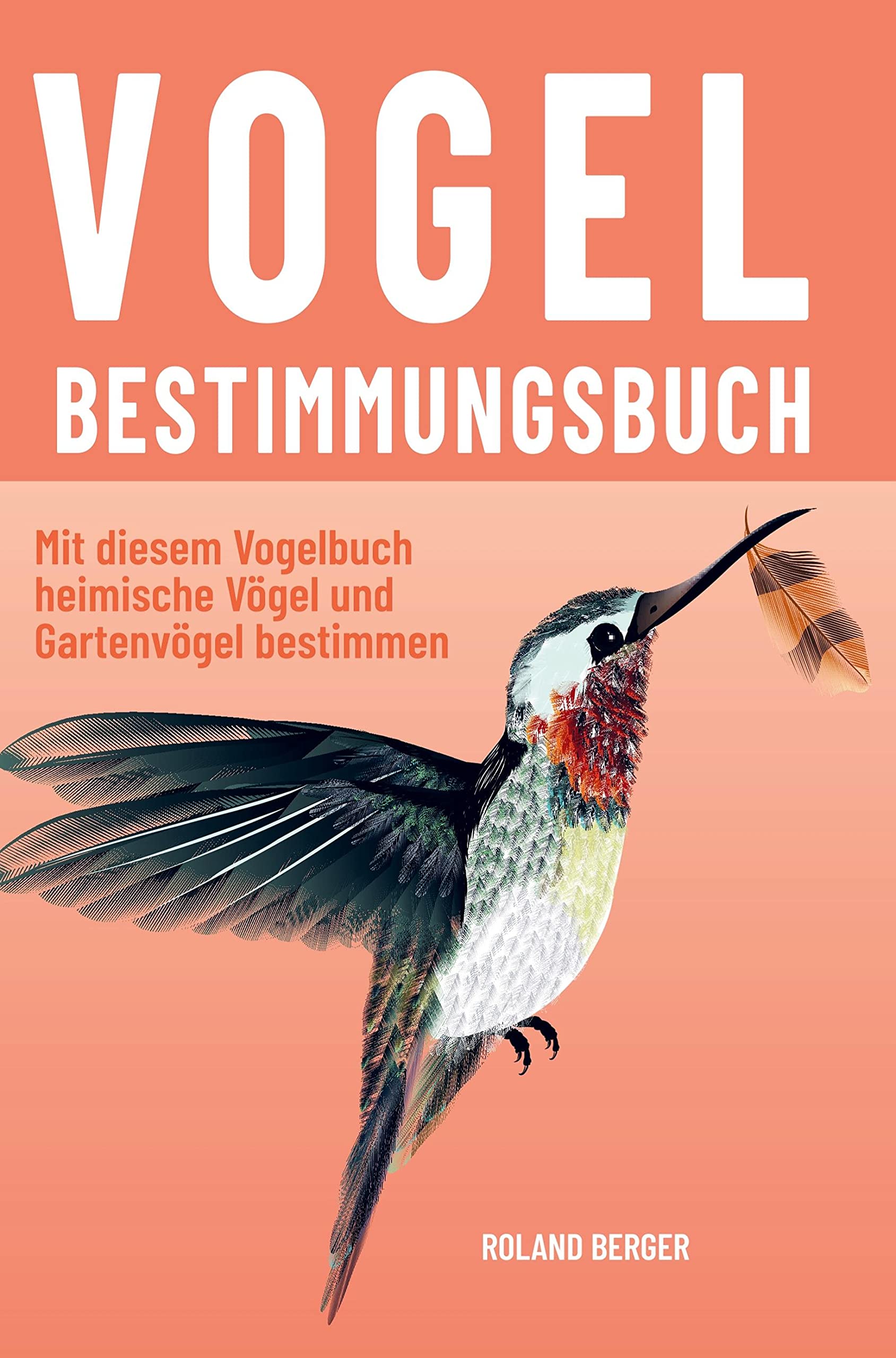 Vogelbestimmungsbuch: Gartenvögel und heimische Vögel mit diesem Vogelbuch bestimmen Pets