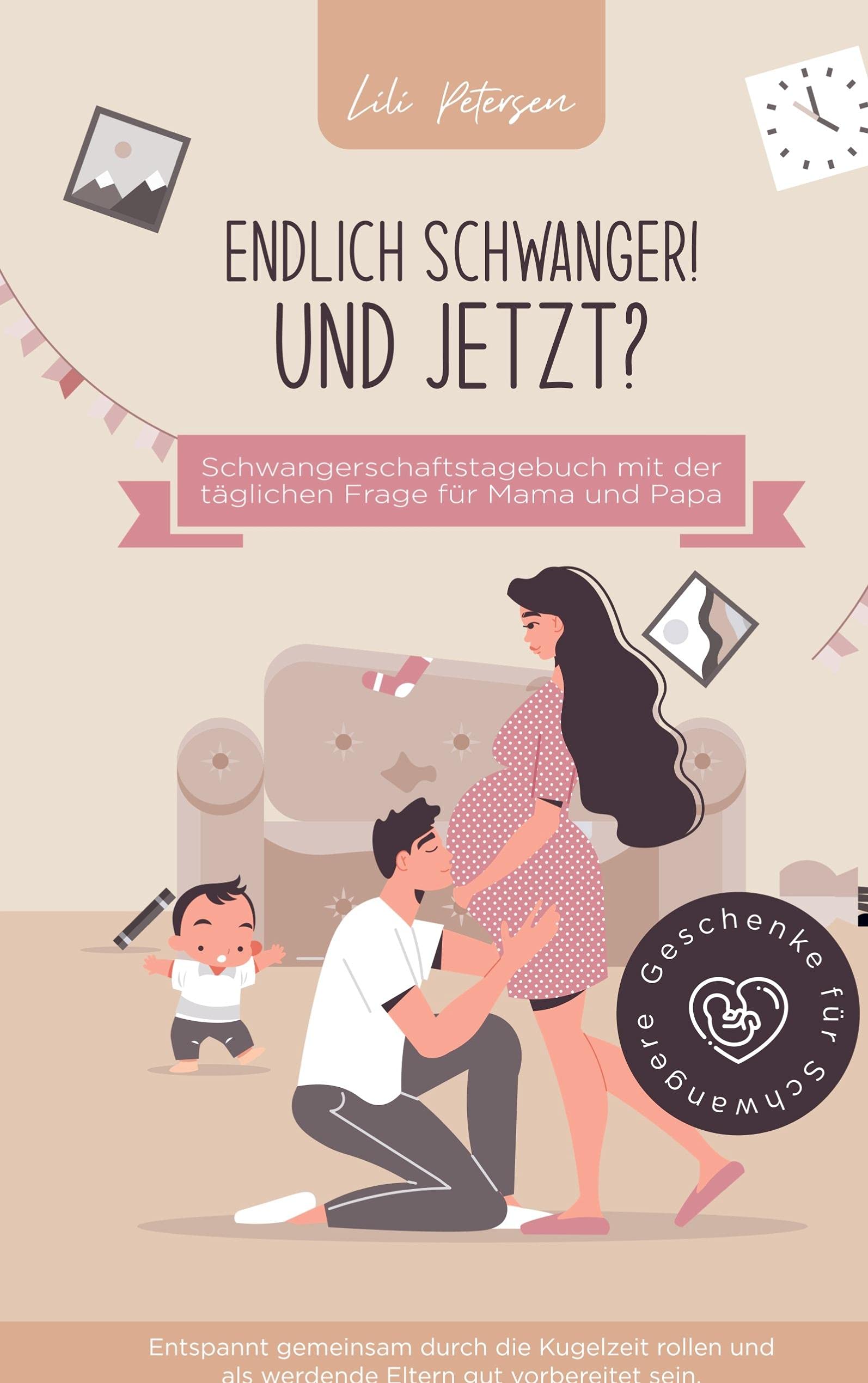Endlich schwanger! Und jetzt? Schwangerschaftstagebuch mit der täglichen Frage für Mama und Papa. Entspannt gemeinsam durch die Kugelzeit rollen und a Parents & Children