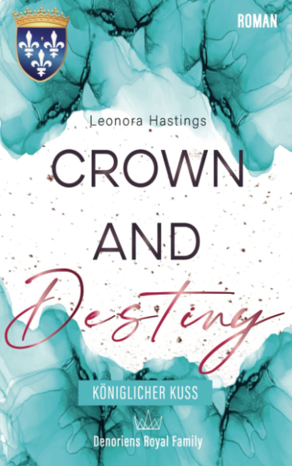 CROWN AND DESTINY: Königlicher Kuss book