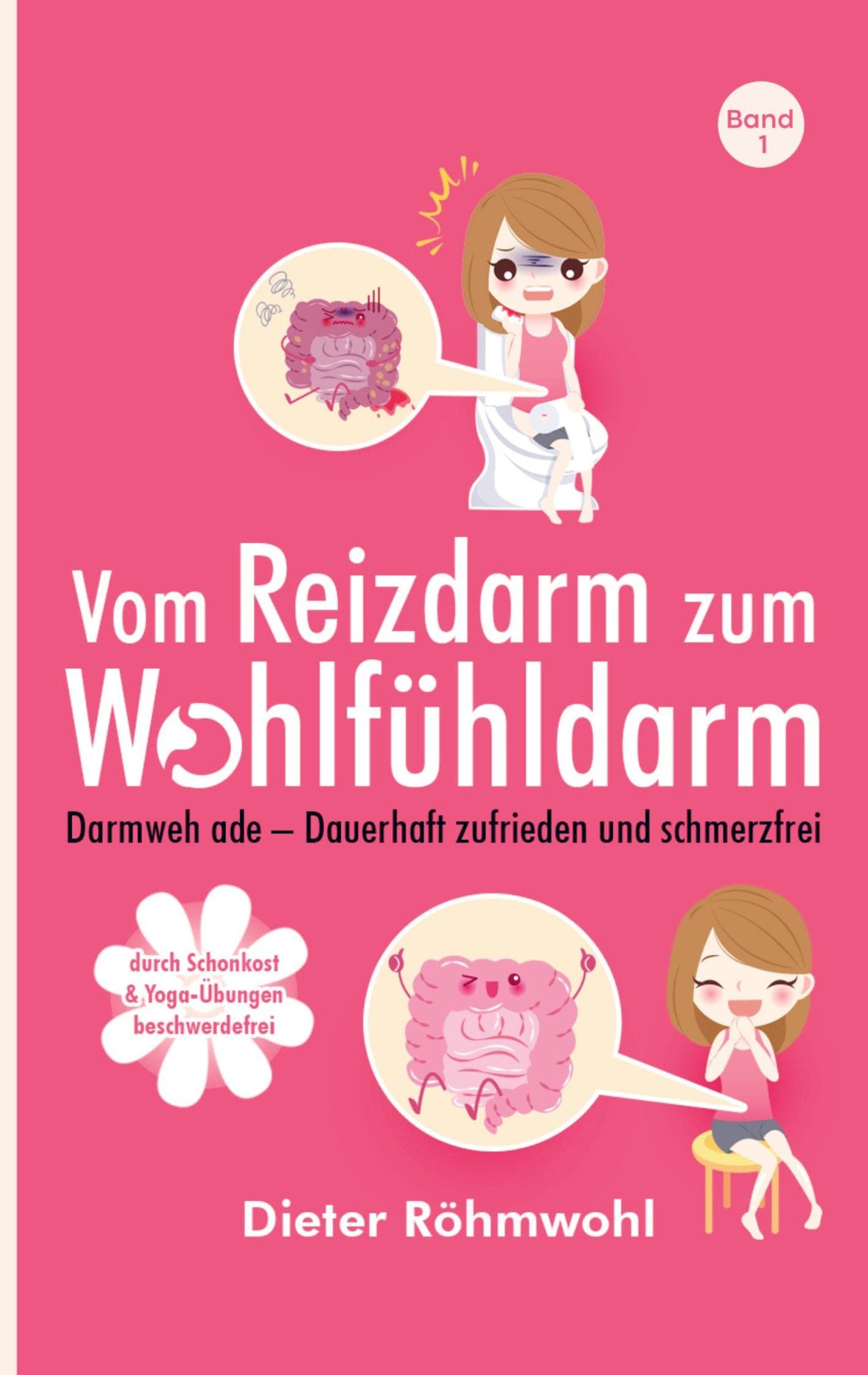 Vom Reizdarm zum Wohlfühldarm: Darmweh ade - mit Darmsanierung zu mehr Lebensqualität Medicine
