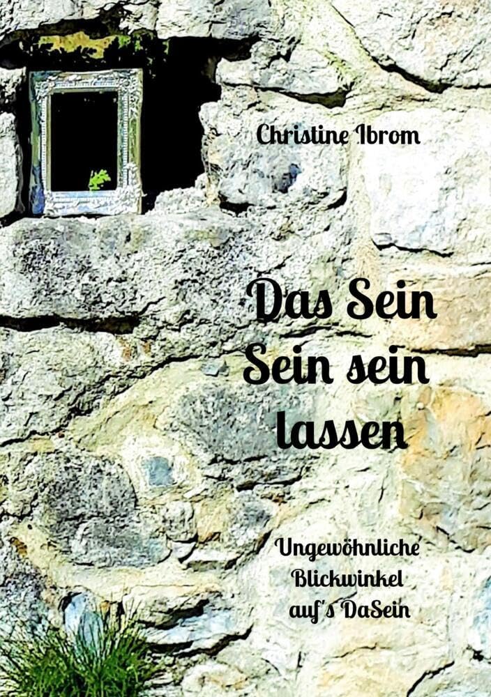 Das Sein Sein sein lassen: Ungewöhnliche Blickwinkel auf's DaSein Psychology