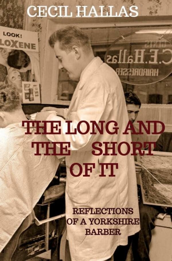 THE LONG AND THE SHORT OF IT: REFLECTIONS OF A YORKSHIRE BARBER Contemporary literature