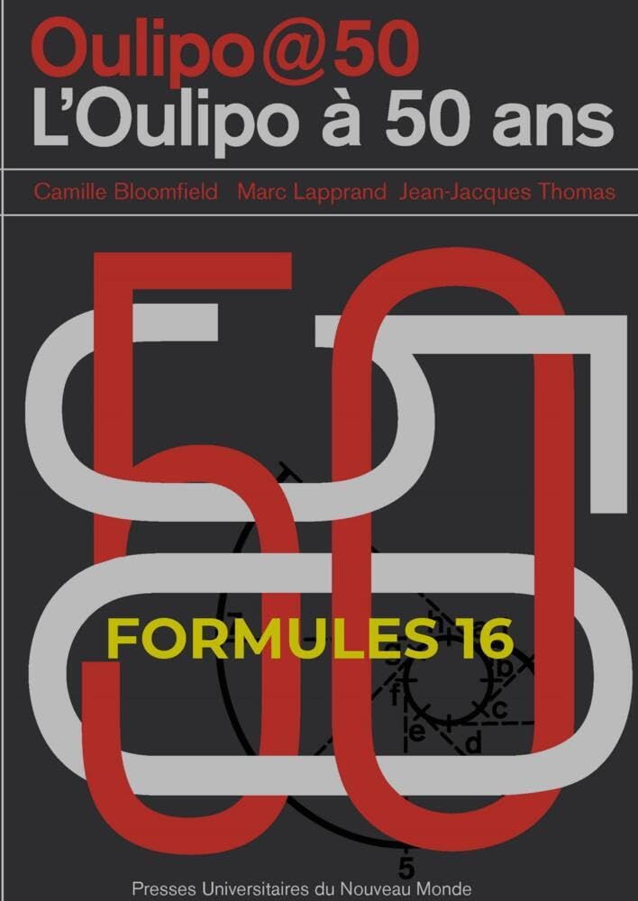 Formules 16: OULIPO@50 -- L'OULIPO a 50 ans Essays & Short Stories