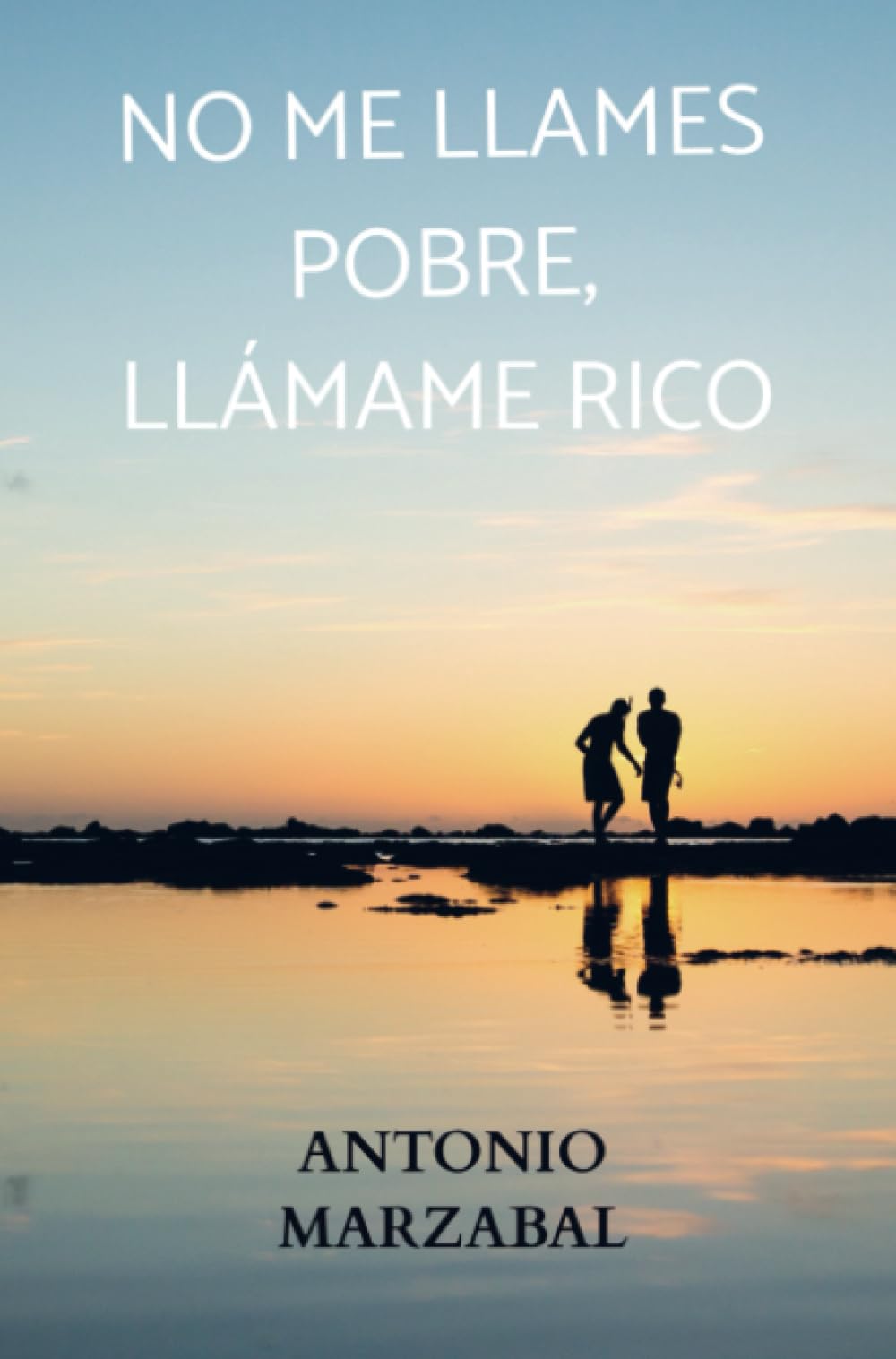 No me llames pobre, llámame rico. Action & Adventure