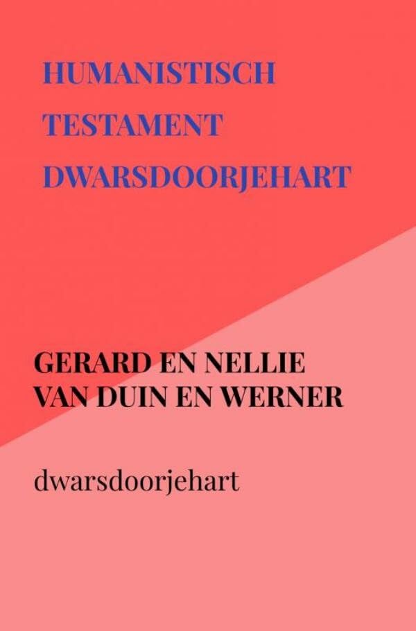 Humanistisch testament dwarsdoorjehart: dwarsdoorjehart Books