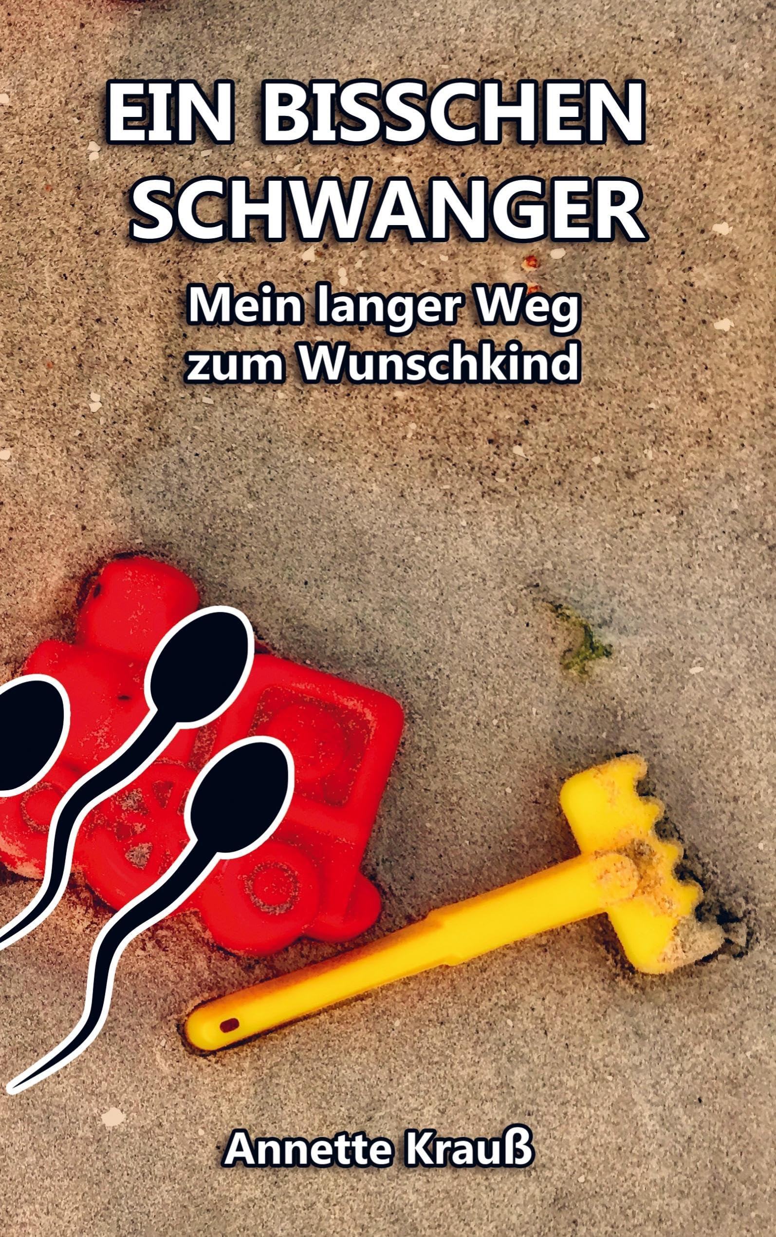 EIN BISSCHEN SCHWANGER: Mein langer Weg zum Wunschkind Contemporary literature