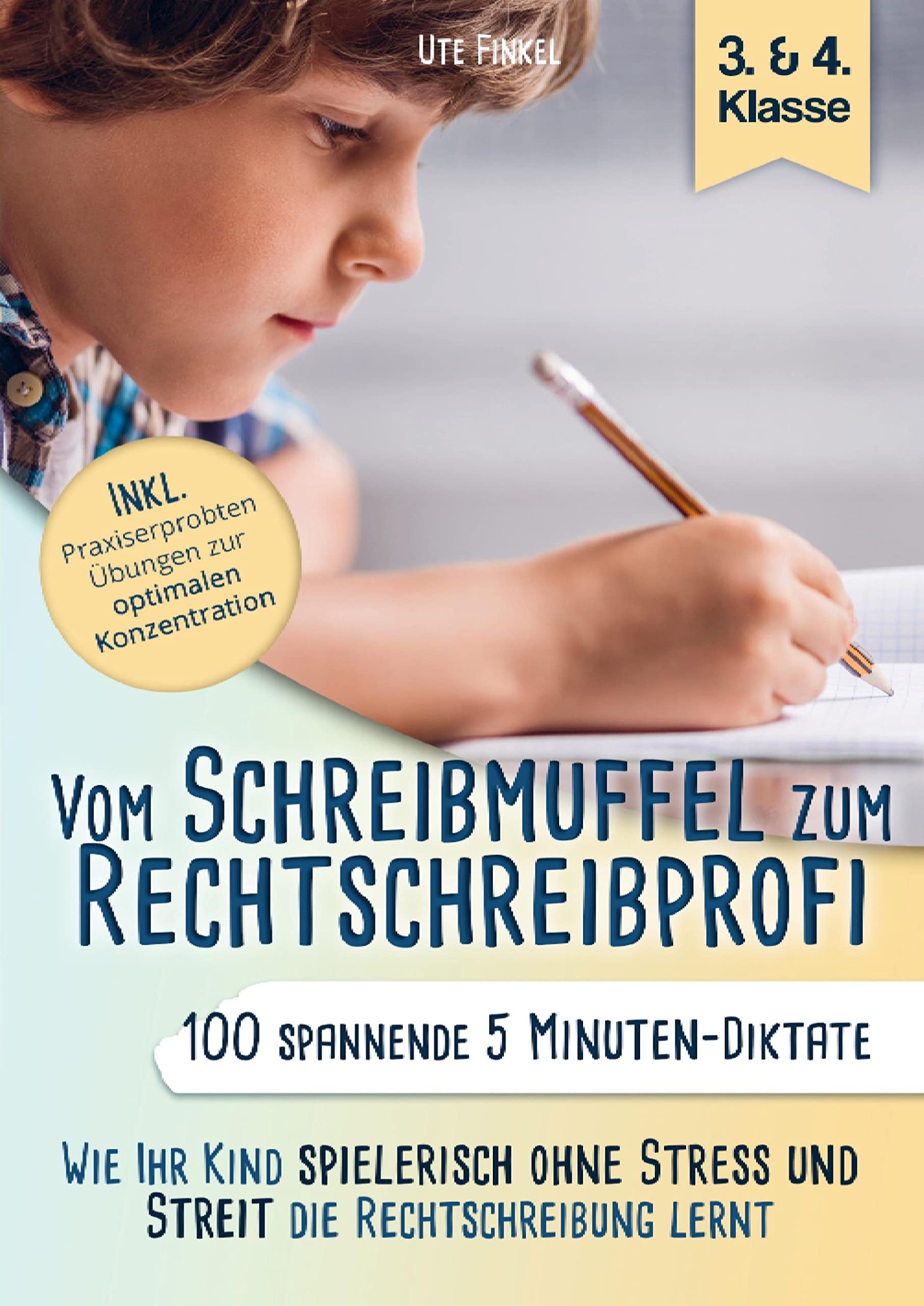 Vom Schreibmuffel zum Rechtschreibprofi - 100 spannende 5 Minuten-Diktate (3. & 4. Klasse) book