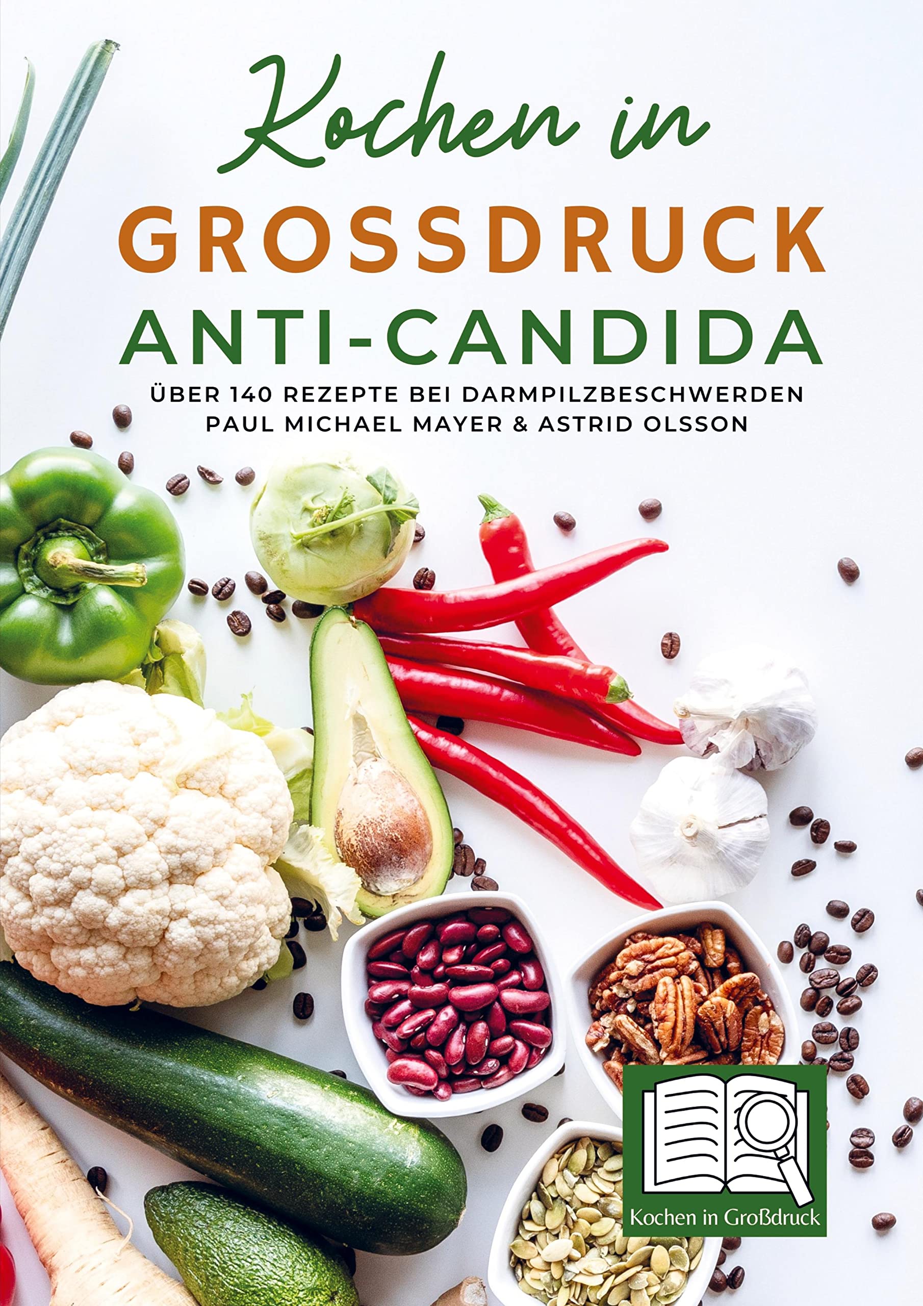 Kochen in Großdruck - Anti-Candida: Über 140 Rezepte bei Darmpilzbeschwerden Leisure, Home & Garden