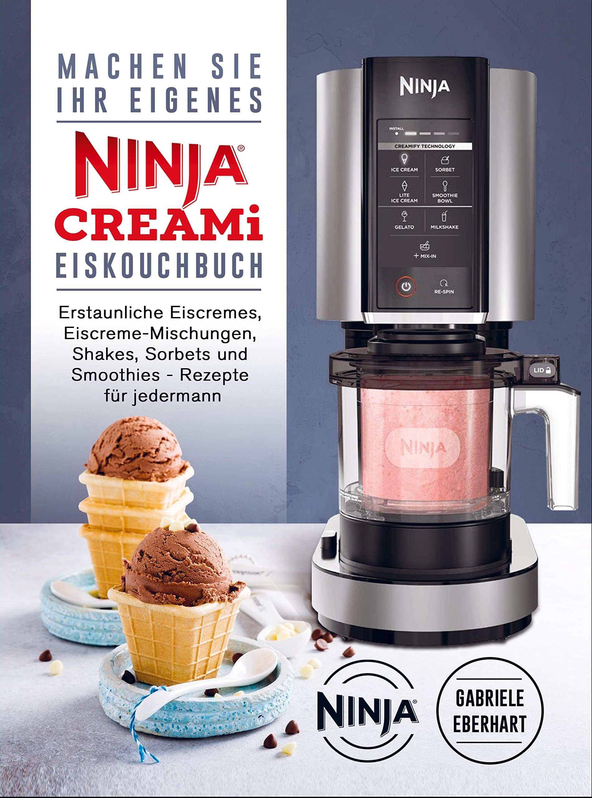 Product Image: Machen Sie Ihr eigenes Ninja CREAMi Eis Kochbuch