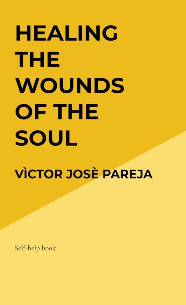 Healing the wounds of the soul: Self-help book Study Guides