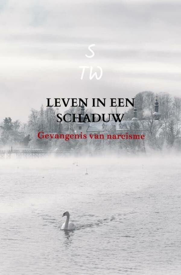 Leven in een schaduw: Gevangenis van narcisme Books