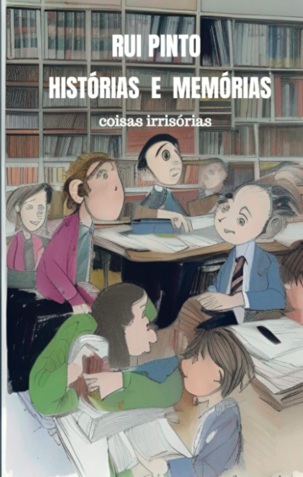 HISTÓRIAS e MEMÓRIAS: coisas irrisórias Contemporary literature