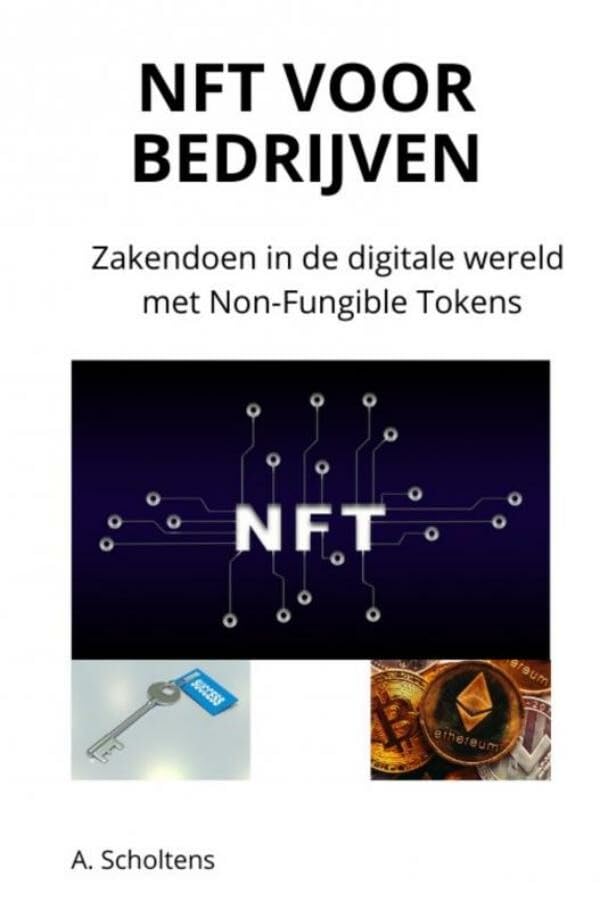 NFT voor bedrijven: Zakendoen in de digitale wereld met Non-Fungible Tokens Business, Finance & Career