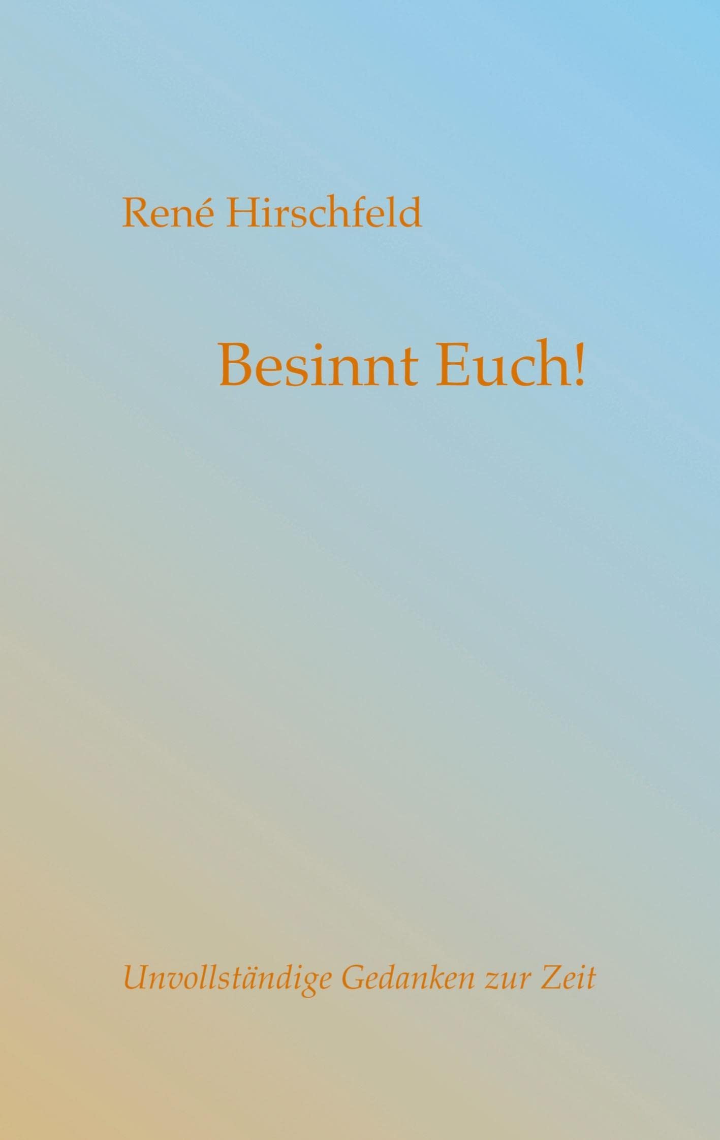 Besinnt Euch!: Unvollständige Gedanken zur Zeit Philosophy